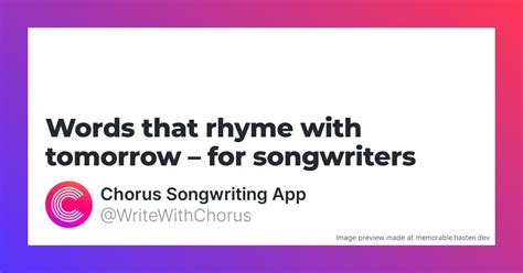 rhyme with grow|words that rhyme with tomorrow.